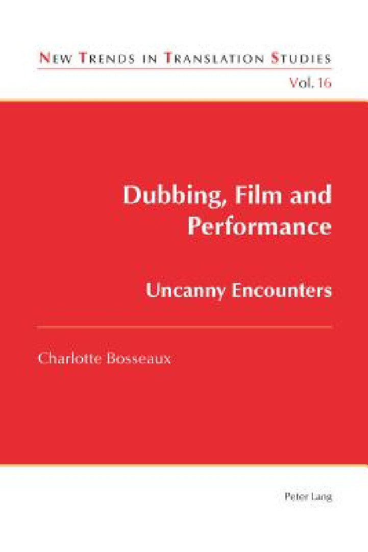 Dubbing, Film and Performance (English, Jorge Díaz Cintas | Charlotte Bosseaux)