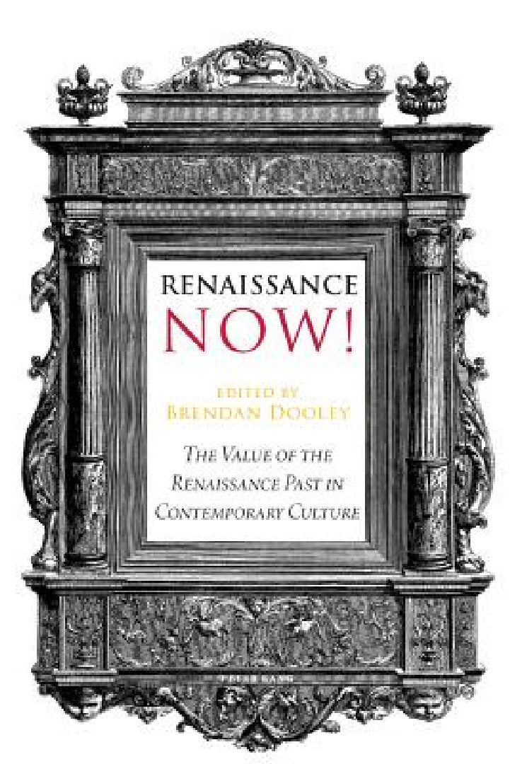 Renaissance Now! (English, Brendan Dooley)