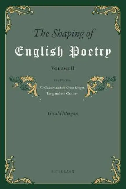 The Shaping of English Poetry- Volume II (English, Gerald Morgan)