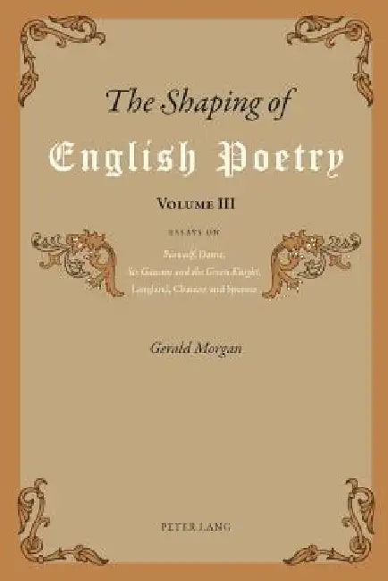 The Shaping of English Poetry- Volume III (English, Gerald Morgan)