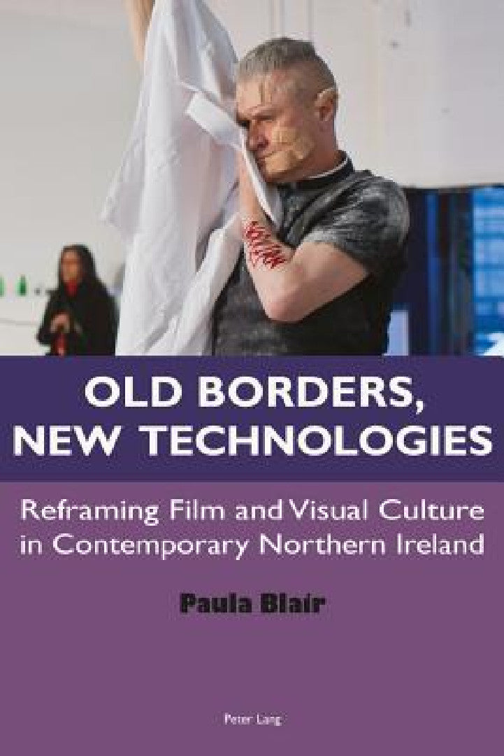Old Borders, New Technologies (English, Paula Blair)