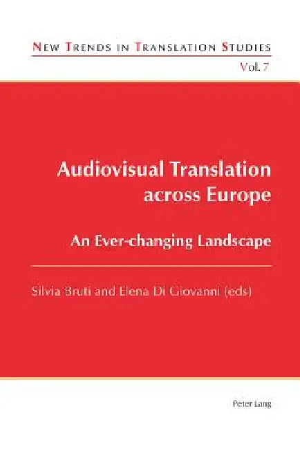 Audiovisual Translation across Europe (English, Jorge Díaz Cintas | Silvia Bruti | Elena Di Giovanni)