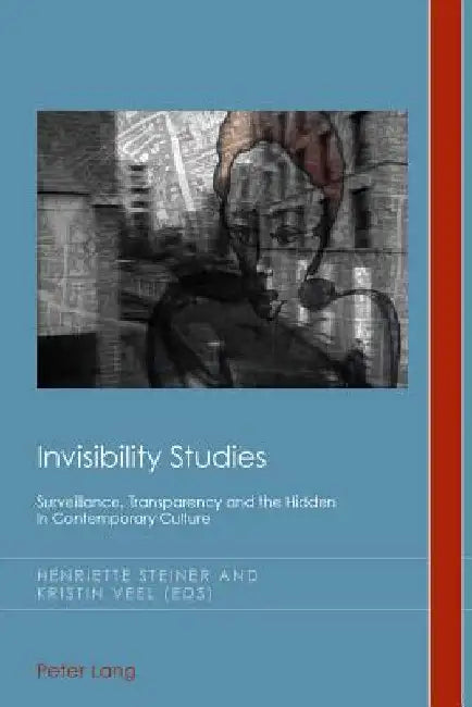 Invisibility Studies (English, Christian J. Emden | David Midgley | Henriette Steiner)