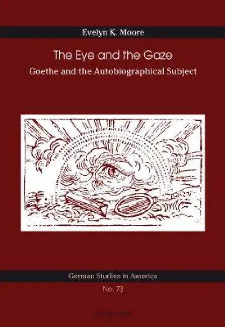 The Eye and the Gaze (English, Evelyn K. Moore)