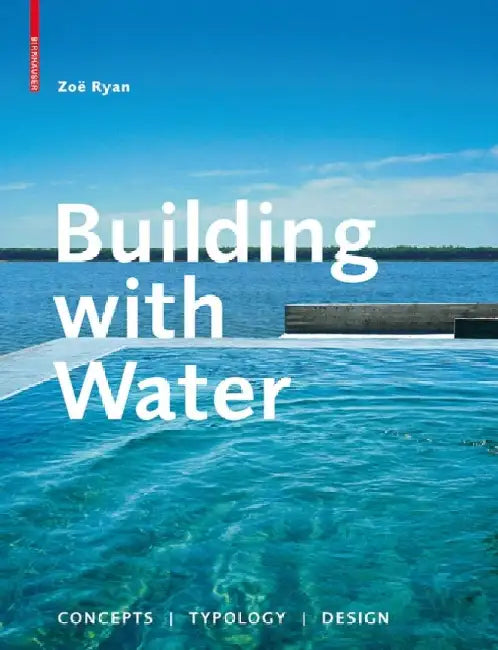 Building with Water (English, Zoë Ryan)