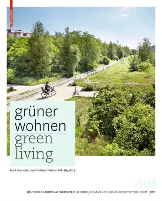 Grüner Wohnen. Green Living (English, Bund Deutscher Landschaftsarchitekten)