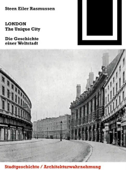 London. the Unique City (English, Steen Eiler Rasmussen | Ulrike Franke | Thorsten Lockl)