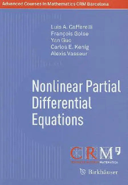 Nonlinear Partial Differential Equations (English, Luis A. Caffarelli | François Golse | Yan Guo)