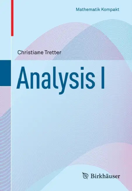 Analysis I (English, Christiane Tretter)