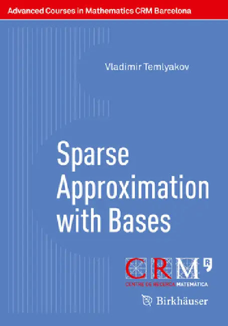 Sparse Approximation with Bases (English, Vladimir Temlyakov | Sergey Tikhonov)