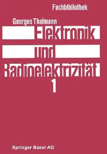Elektronik Und Radioelektrizität (English, Georges Thalmann)