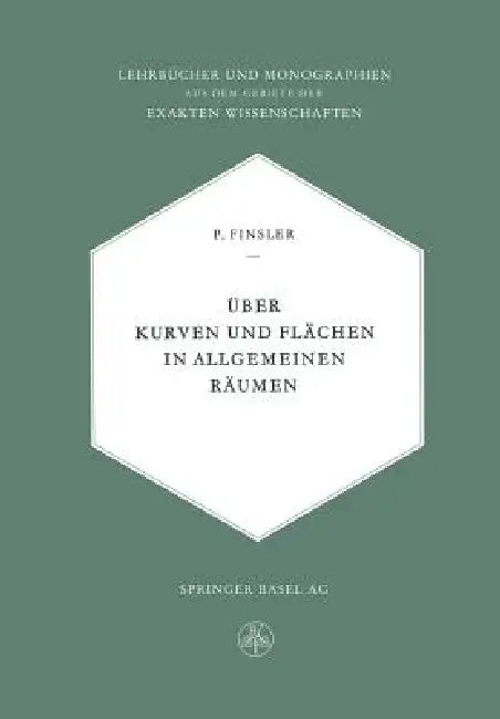 Über Kurven Und Flächen in Allgemeinen Räumen (English, Paul Finsler)