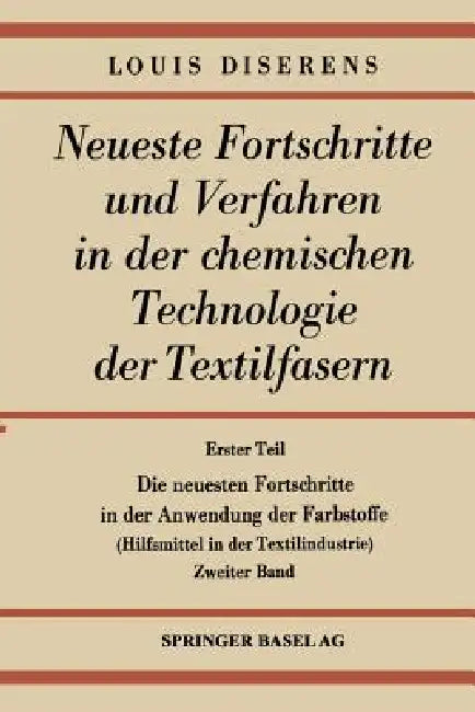 Die Neuesten Fortschritte in Der Anwendung Der Farbstoffe (English, Ludwig Diserens)