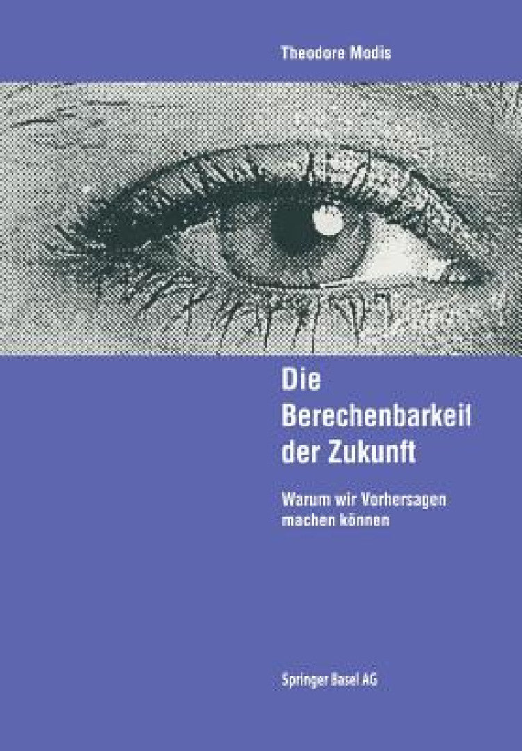 Die Berechenbarkeit Der Zukunft (English, Theodore Modis | E. Schmitt)
