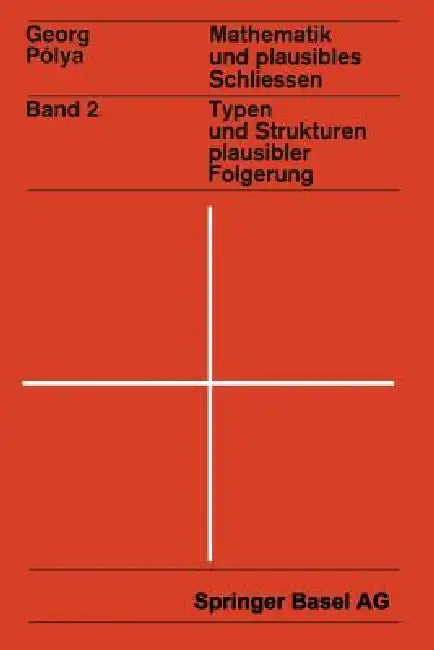 Mathematik Und Plausibles Schließen (English, G. Polya)