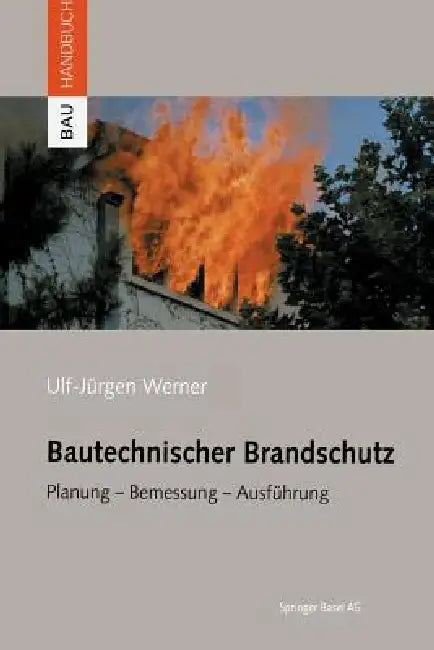 Bautechnischer Brandschutz (English, Ulf-Jürgen Werner)