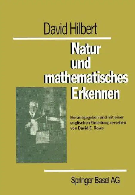 David Hilbert Natur Und Mathematisches Erkennen (English, D. E. Rowe)