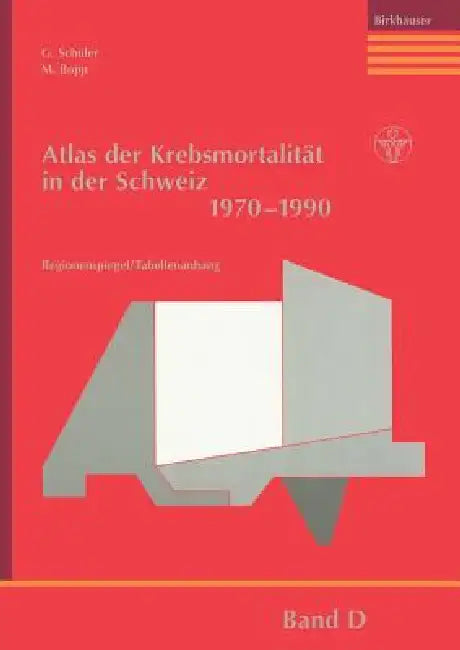 Atlas Der Krebsmortalität in Der Schweiz 1970-1990 (English, G. Schüler | M. Bopp)