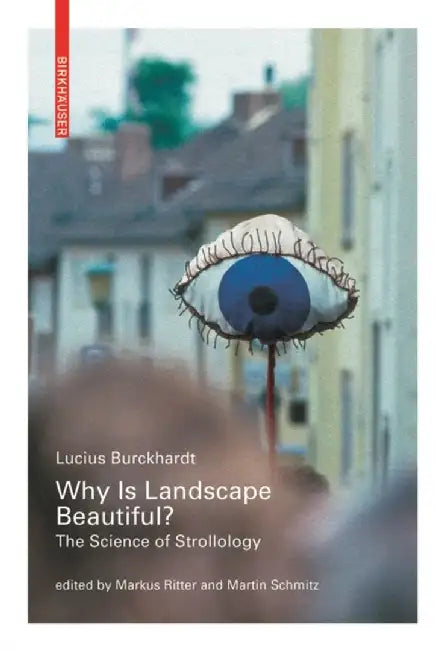 Why is Landscape Beautiful? (English, Lucius Burckhardt)