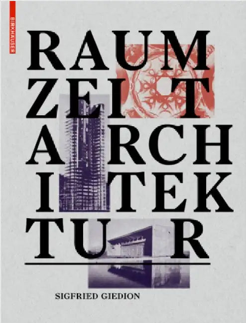 Raum, Zeit, Architektur (English, Sigfried Giedion)