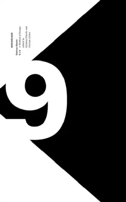 9 X 9 - A Method of Design (English, Dietmar Eberle | Florian Aicher)