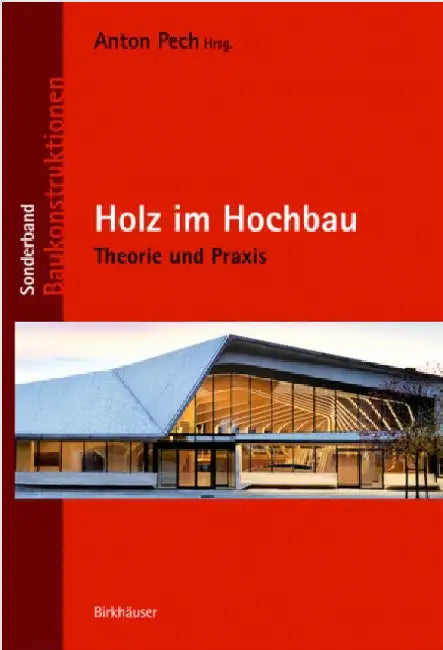 Holz Im Hochbau (English, Anton Pech | Martin Aichholzer | Matthias Doubek)