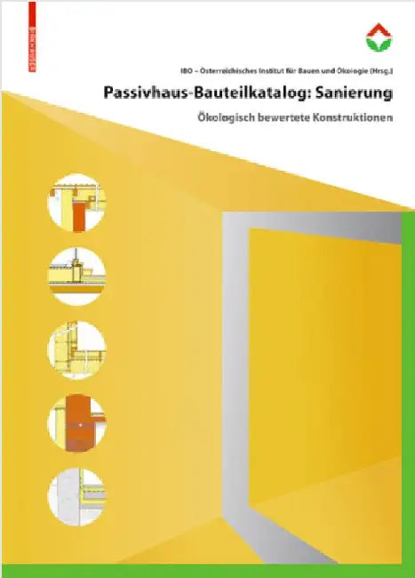 Passivhaus-Bauteilkatalog (English, Institut für Baubiologie und Ökologie (COR))