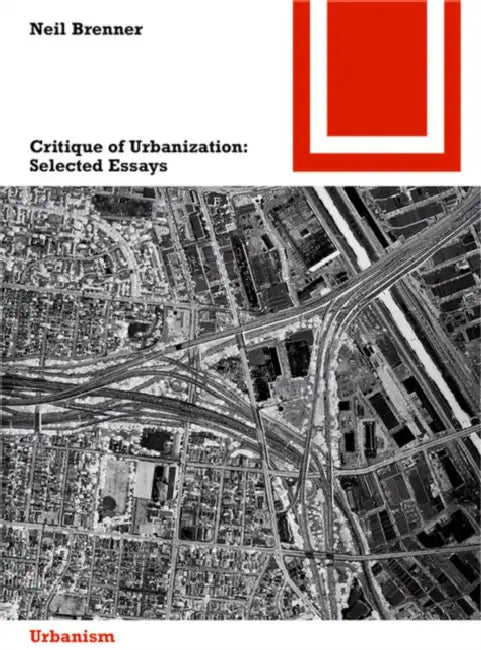 Critique of Urbanization (English, Neil Brenner)
