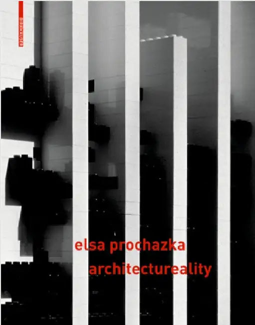 Elsa Prochazka - Architectureality (English, Elsa Prochazka)