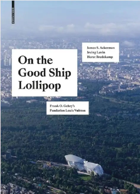 On the Good Ship Lollipop (English, Horst Bredekamp | James S. Ackerman | Irving Lavin)