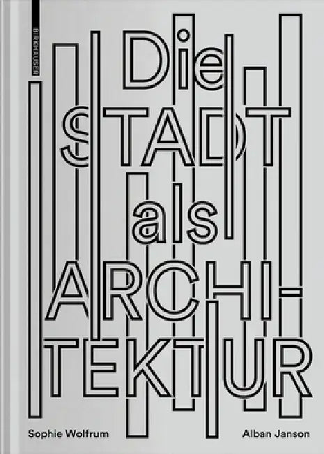 Die Stadt ALS Architektur (English, Sophie Wolfrum)