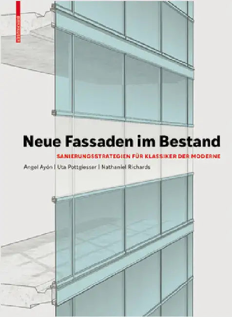 Neue Fassaden Im Bestand (English, Uta Pottgiesser | Angel Ayón)