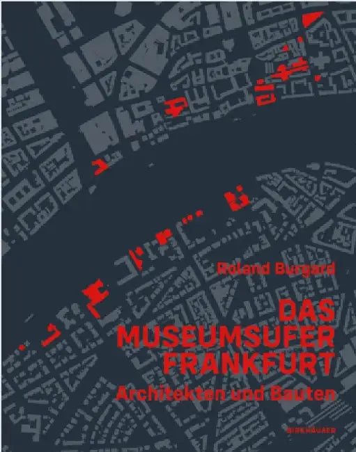 Das Museumsufer Frankfurt (English, Roland Burgard)