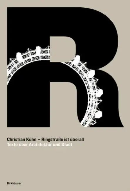 Ringstraße Ist Überall (English, Christian Kühn)