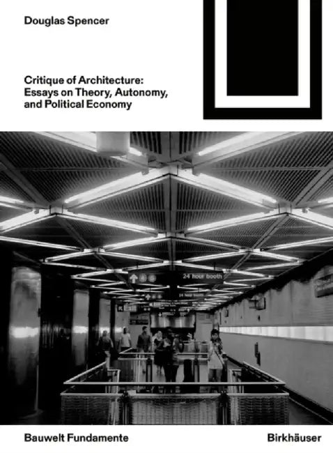 Critique of Architecture (English, Douglas Spencer)