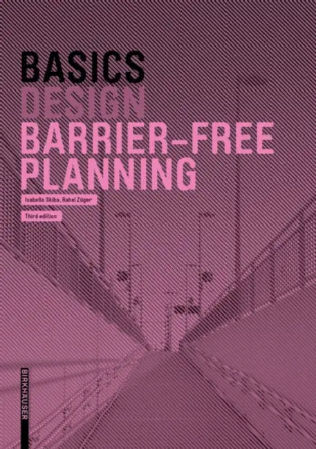 Basics Barrier-Free Planning (English, Isabella Skiba | Rahel Züger)