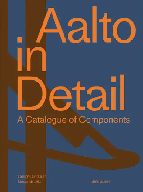 Aalto in Detail (English, Céline Dietziker)