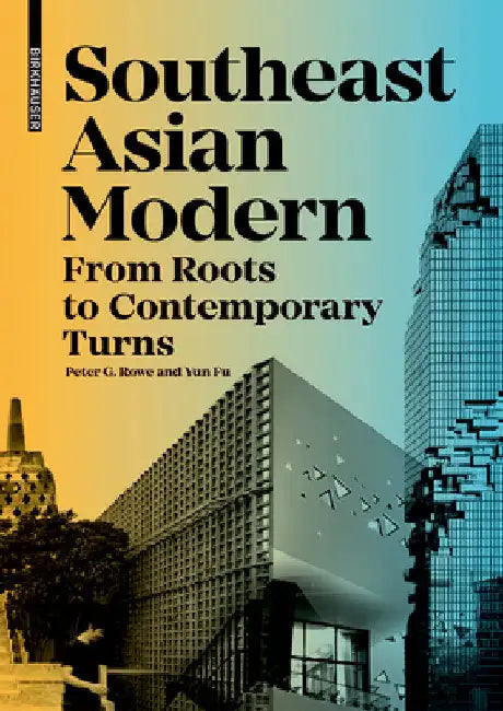 Southeast Asian Modern (English, Peter Rowe | Yun Fu)