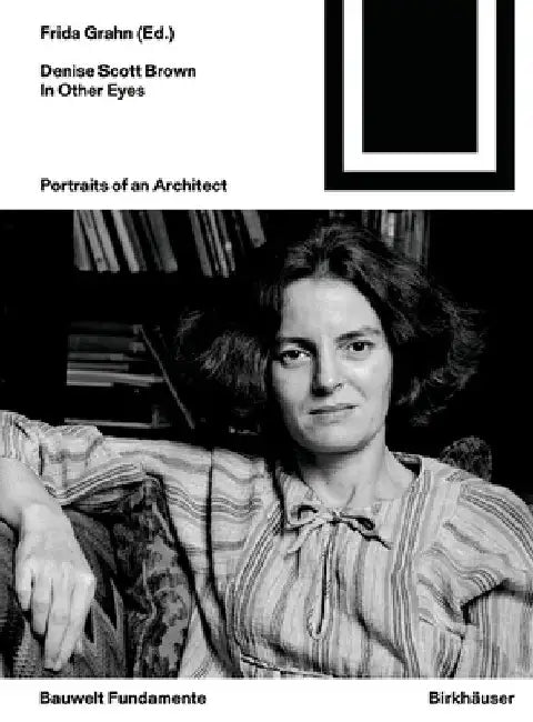 Denise Scott Brown. in Other Eyes (English, Frida Grahn)