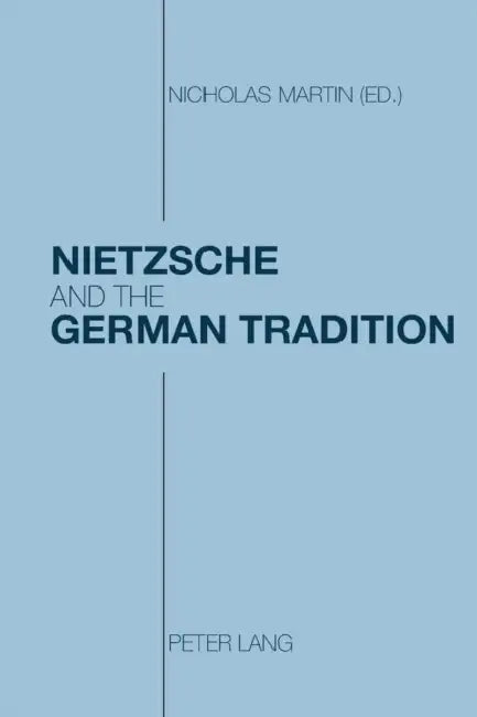 Nietzsche and the German Tradition (English, Nicholas Martin)