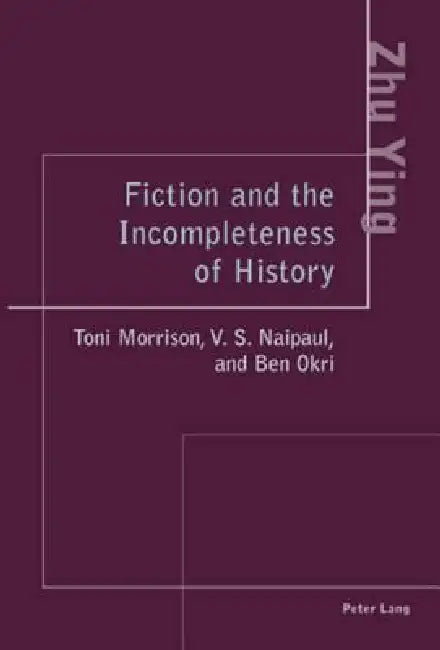 Fiction and the Incompleteness of History (English, Ying Zhu)