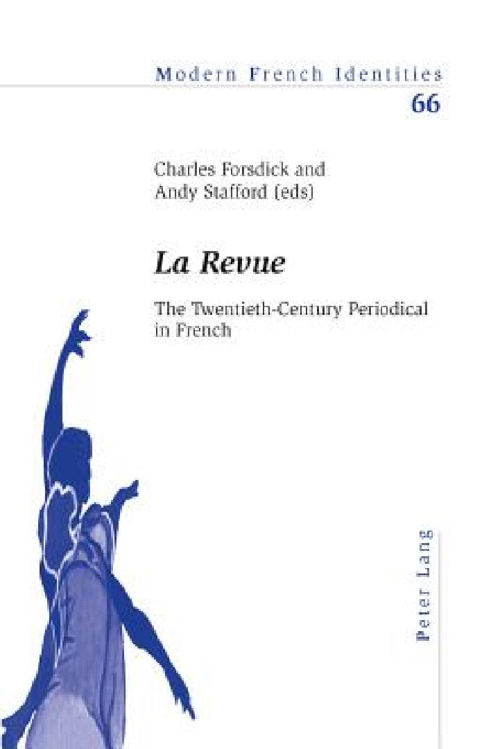 La Revue; The Twentieth-Century Periodical in French (English, Charles Forsdick | Andrew Stafford)