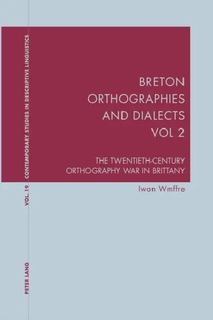 Breton Orthographies and Dialects - Vol. 2 (English, Graeme Davis | Karl Bernhardt | Iwan Wmffre)