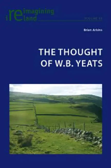 The Thought of W.B. Yeats (English, Brian Arkins)
