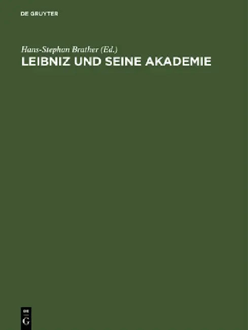 Leibniz und seine Akademie (English, Hans-Stephan Brather)