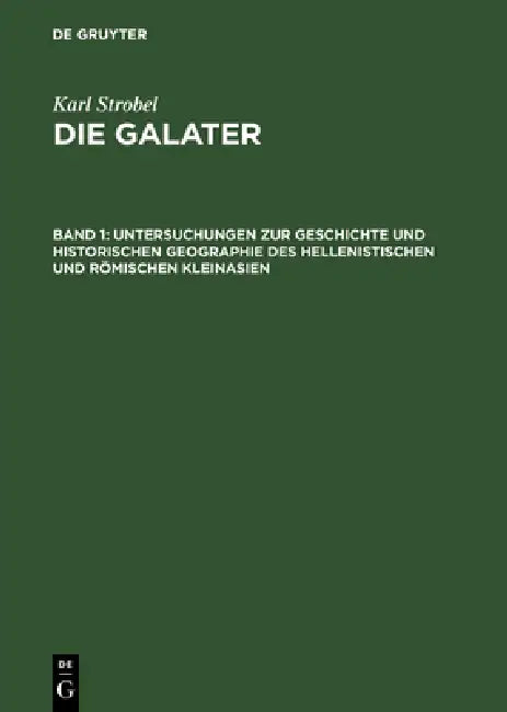 Untersuchungen Zur Geschichte Und Historischen Geographie Des Hellenistischen Und Römischen Kleinasi (English, Karl Strobel)