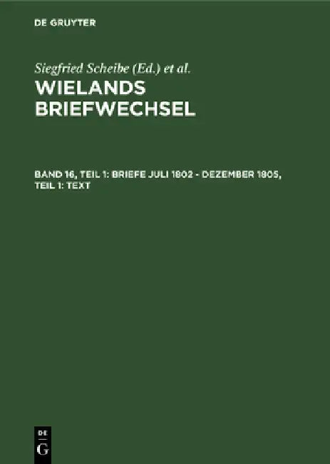 Briefe Juli 1802 - Dezember 1805, Teil 1 (English, Siegfried Scheibe)