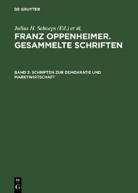 Schriften Zur Demokratie Und Marktwirtschaft (English, Elke-Vera Kotowski)