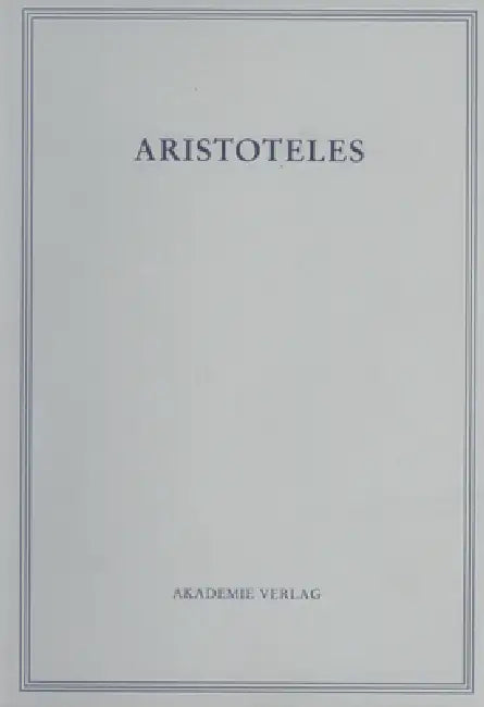 Aristoteles, Band 18/VI, Opuscula VI (English, Sabine Vogt)