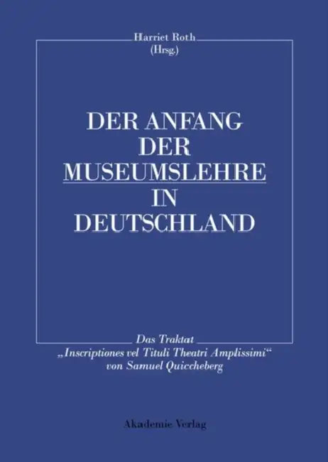 Der Anfang Der Museumslehre in Deutschland (English, Harriet Roth)